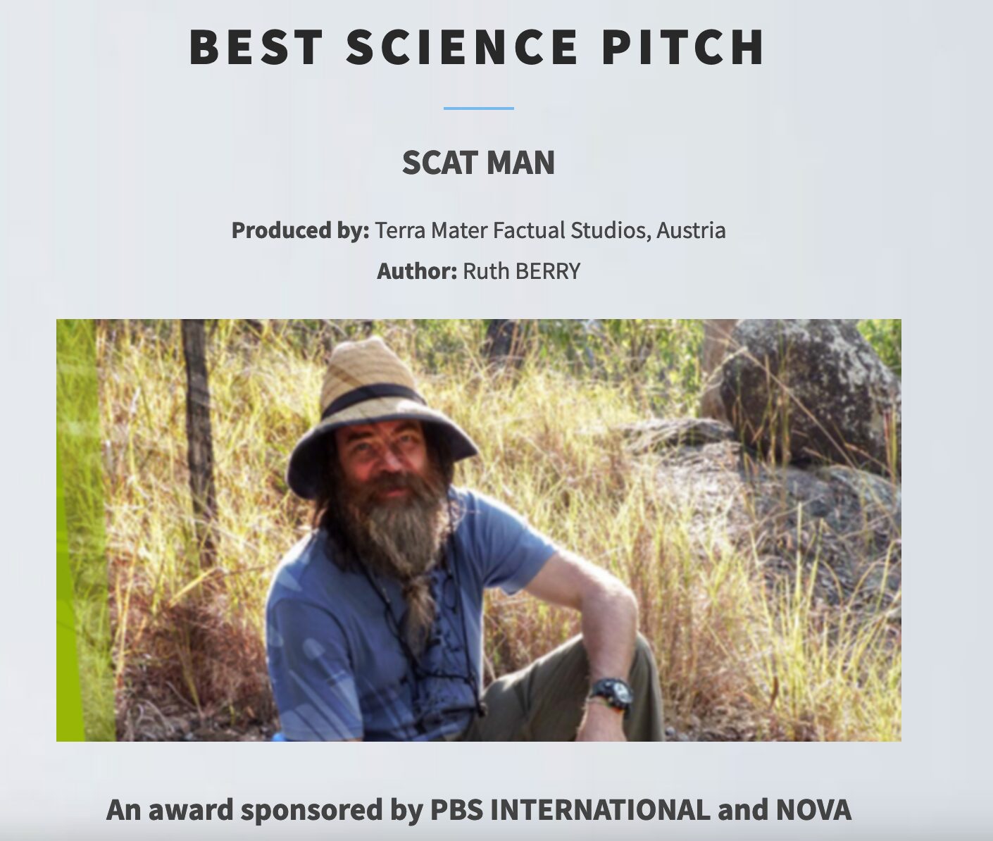 A bearded man sits outdoors, donning a wide-brimmed hat, blue shirt, and tie amidst trees and rocks. Above him, text reads Best Science Pitch 2019 - Scat Man. Produced by Terra Mater Factual Studios, Austria, with author Ruth Berry. Featured at Sunny Side of the Doc.